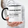 Charge nurse miracle worker| unique mug gift for mom and wife
