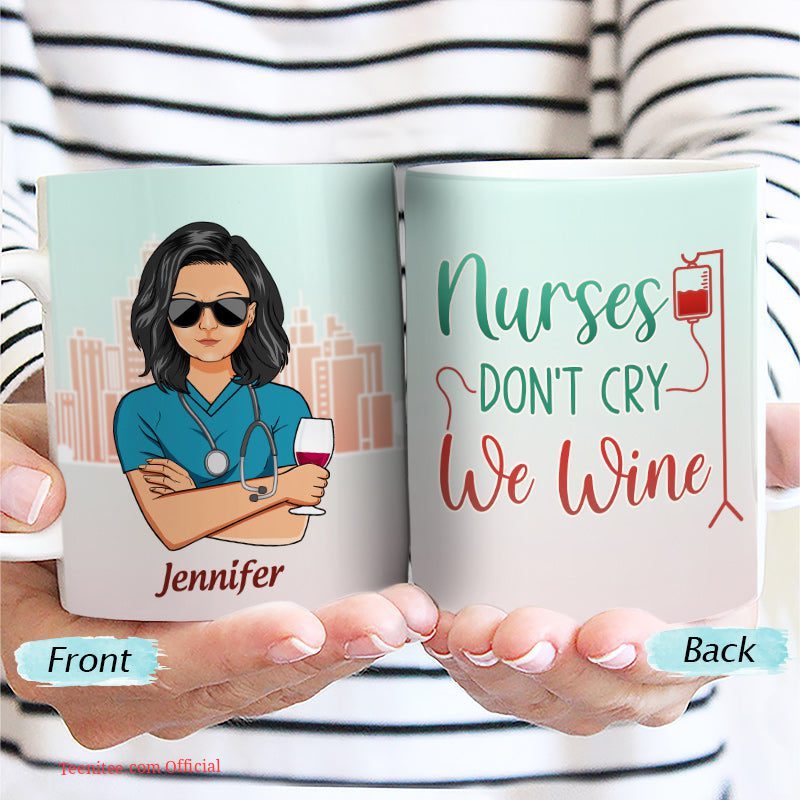 Nurses don't cry we wine - nurse gift - personalized custom