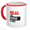Relax the nurse| cute gift mug for your mom and wife