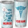 You can't scare a nurse| cute personalized gift for nurse - 30 oz